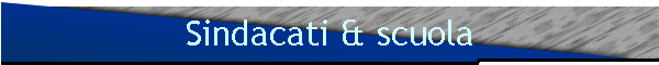 Sindacati & scuola